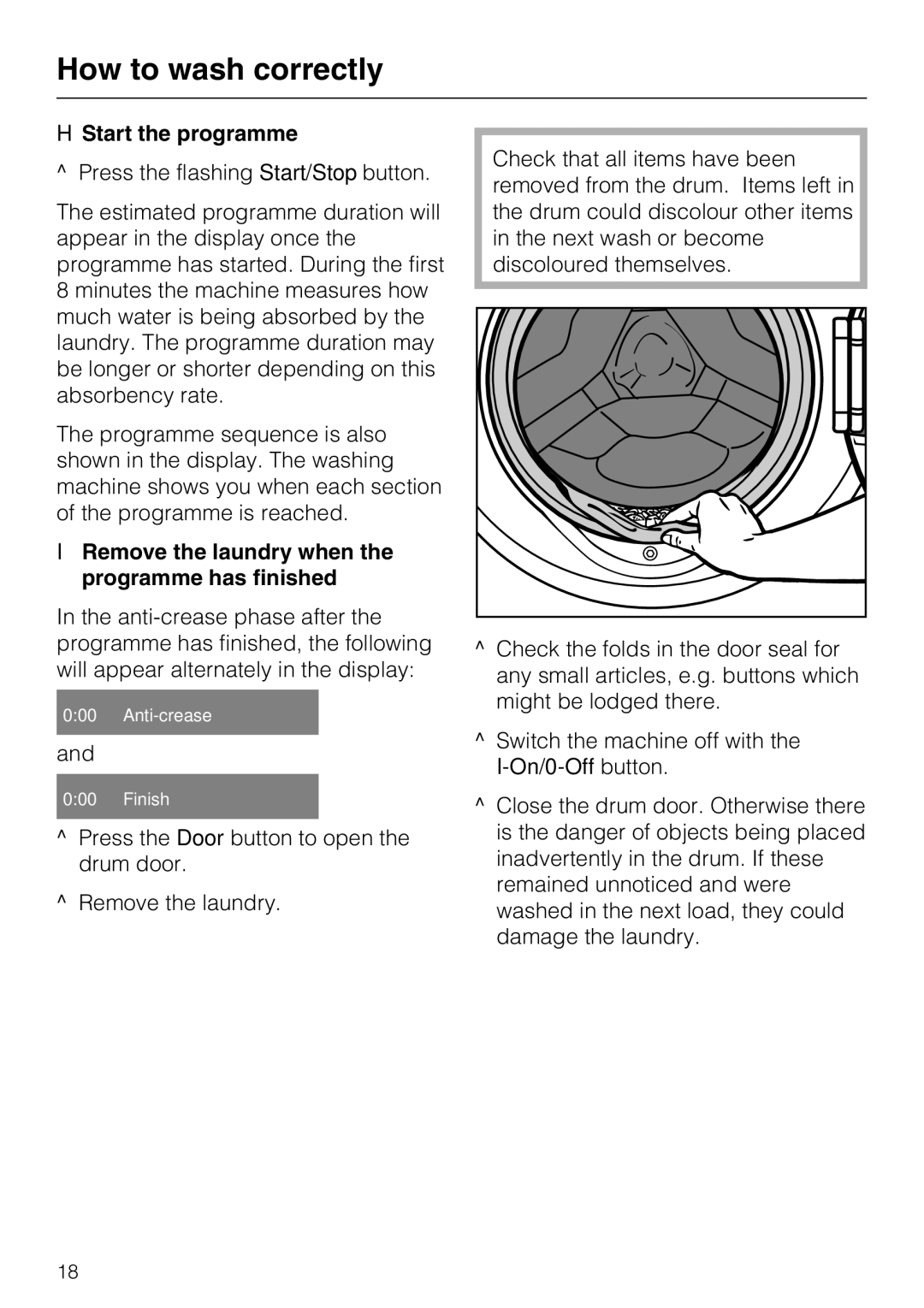 Miele W 1514 operating instructions Start the programme, Remove the laundry when the programme has finished 