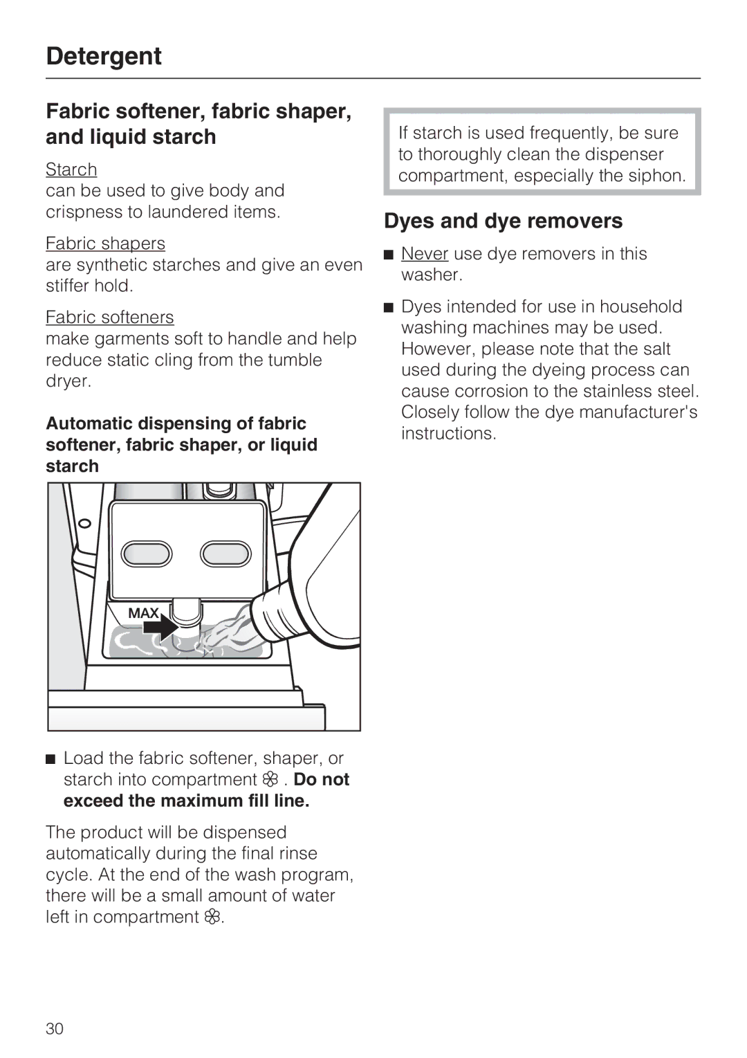 Miele W 1612 operating instructions Fabric softener, fabric shaper, and liquid starch, Dyes and dye removers 