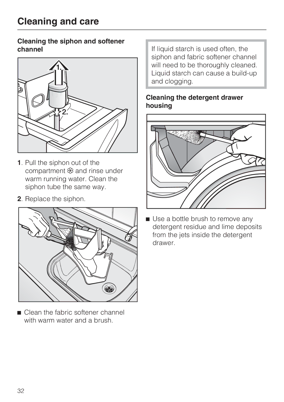 Miele W 1612 operating instructions Cleaning the siphon and softener channel, Cleaning the detergent drawer housing 