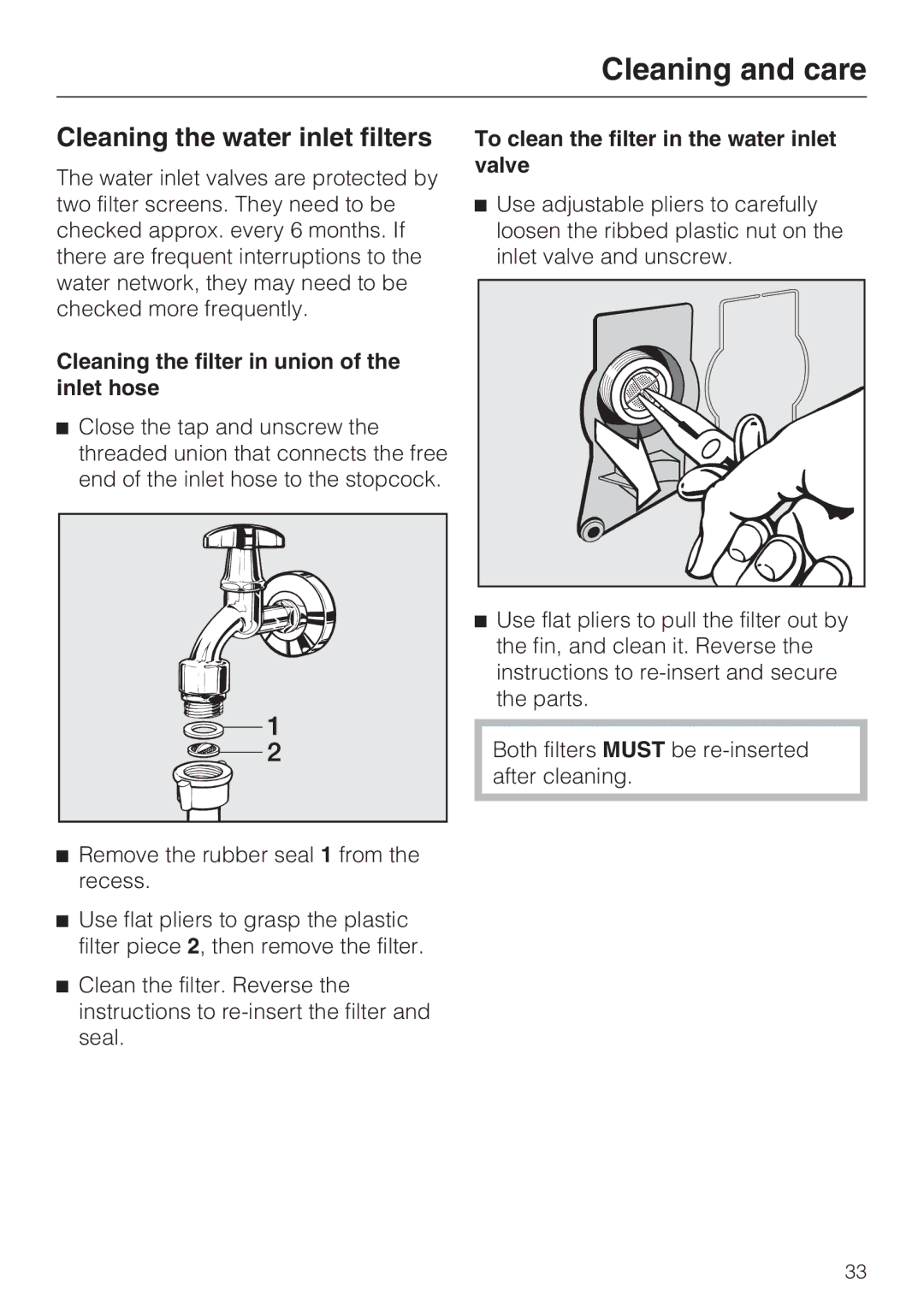 Miele W 1612 operating instructions Cleaning the water inlet filters, Cleaning the filter in union of the inlet hose 