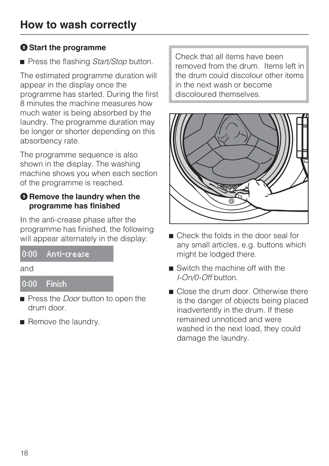 Miele W 1613 operating instructions Start the programme, Remove the laundry when the programme has finished 