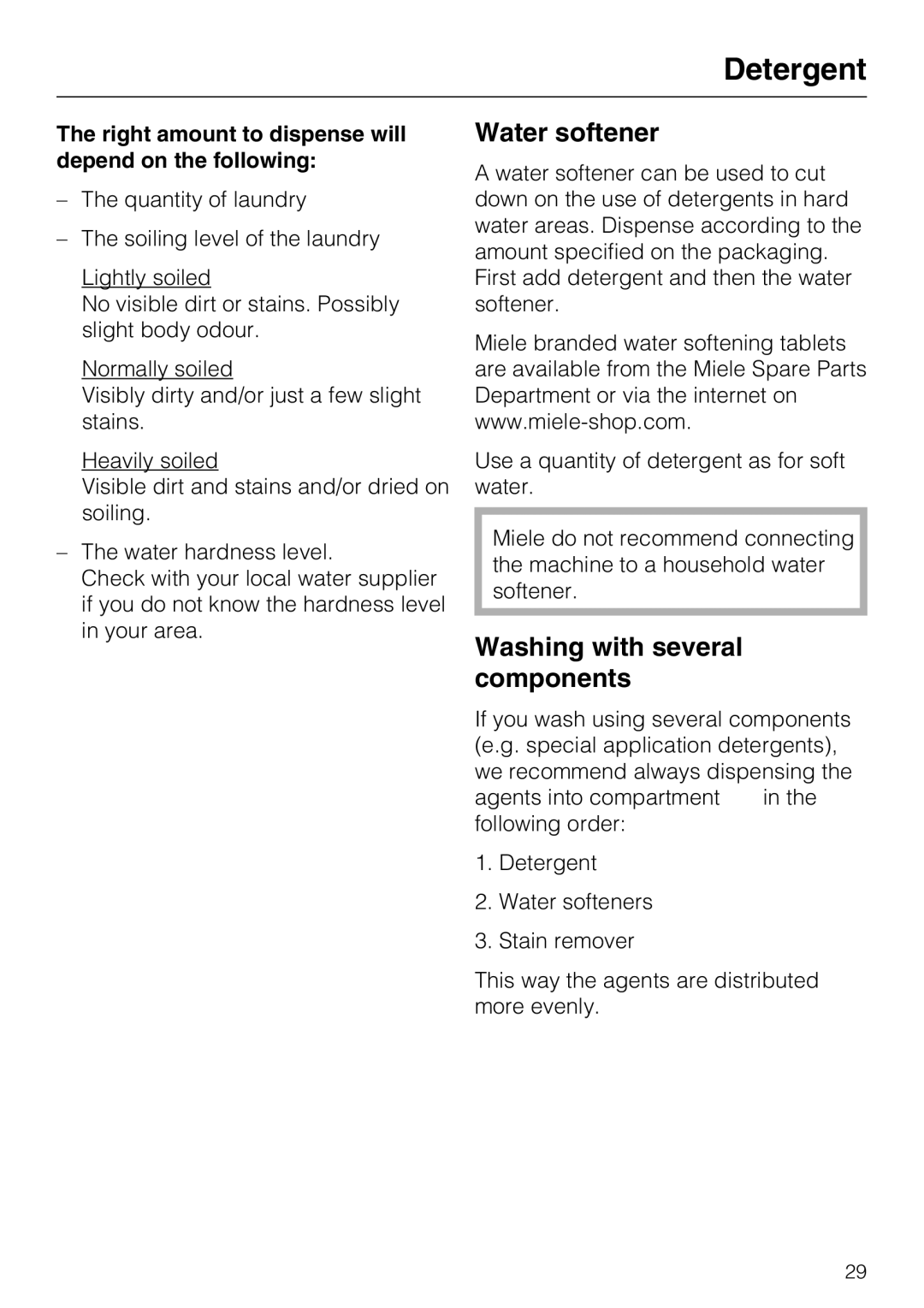 Miele W 1613 Water softener, Washing with several components, Right amount to dispense will depend on the following 