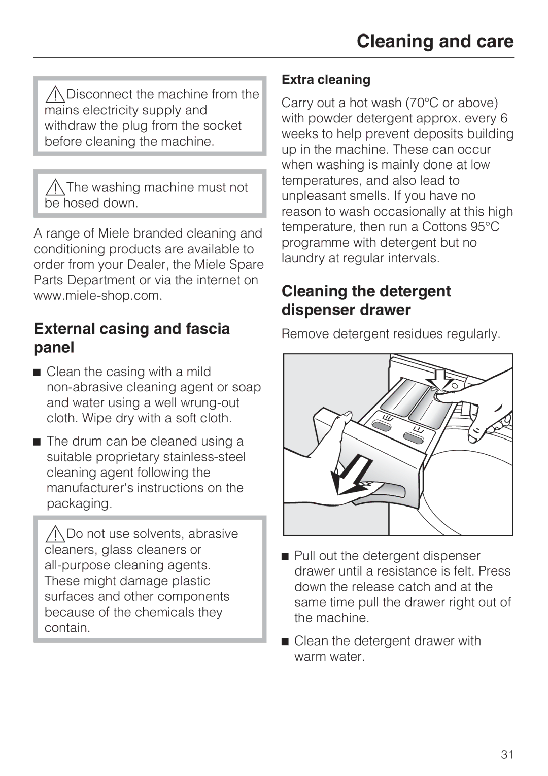 Miele W 1613 Cleaning and care, External casing and fascia panel, Cleaning the detergent dispenser drawer, Extra cleaning 