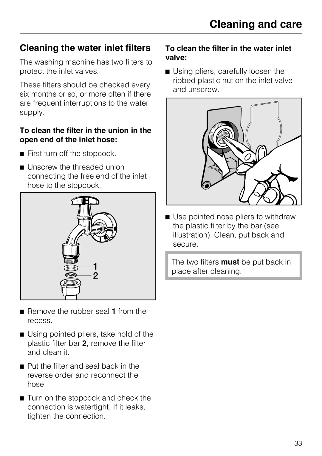 Miele W 1613 operating instructions Cleaning the water inlet filters, To clean the filter in the water inlet valve 