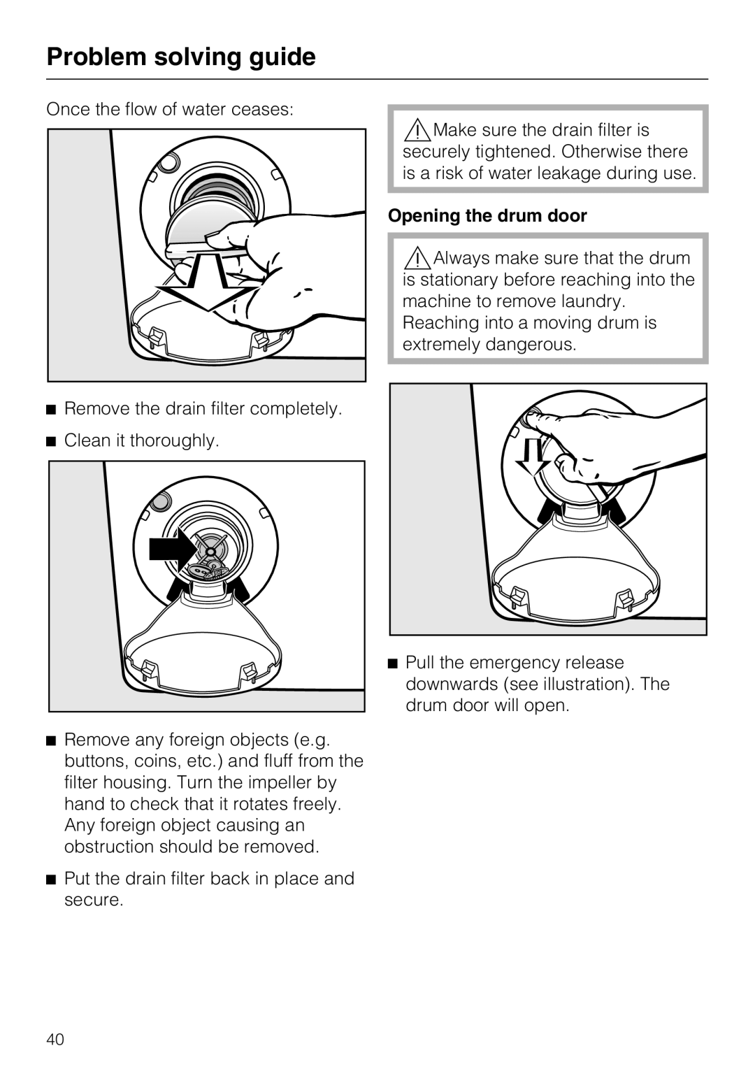 Miele W 1613 operating instructions Opening the drum door 