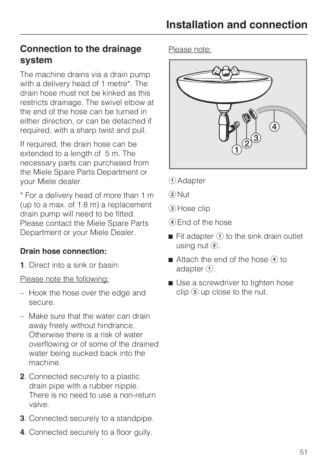 Miele W 1613 operating instructions Connection to the drainage system, Drain hose connection 