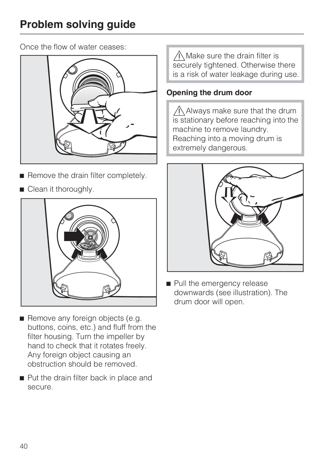 Miele W 1614 operating instructions Opening the drum door 