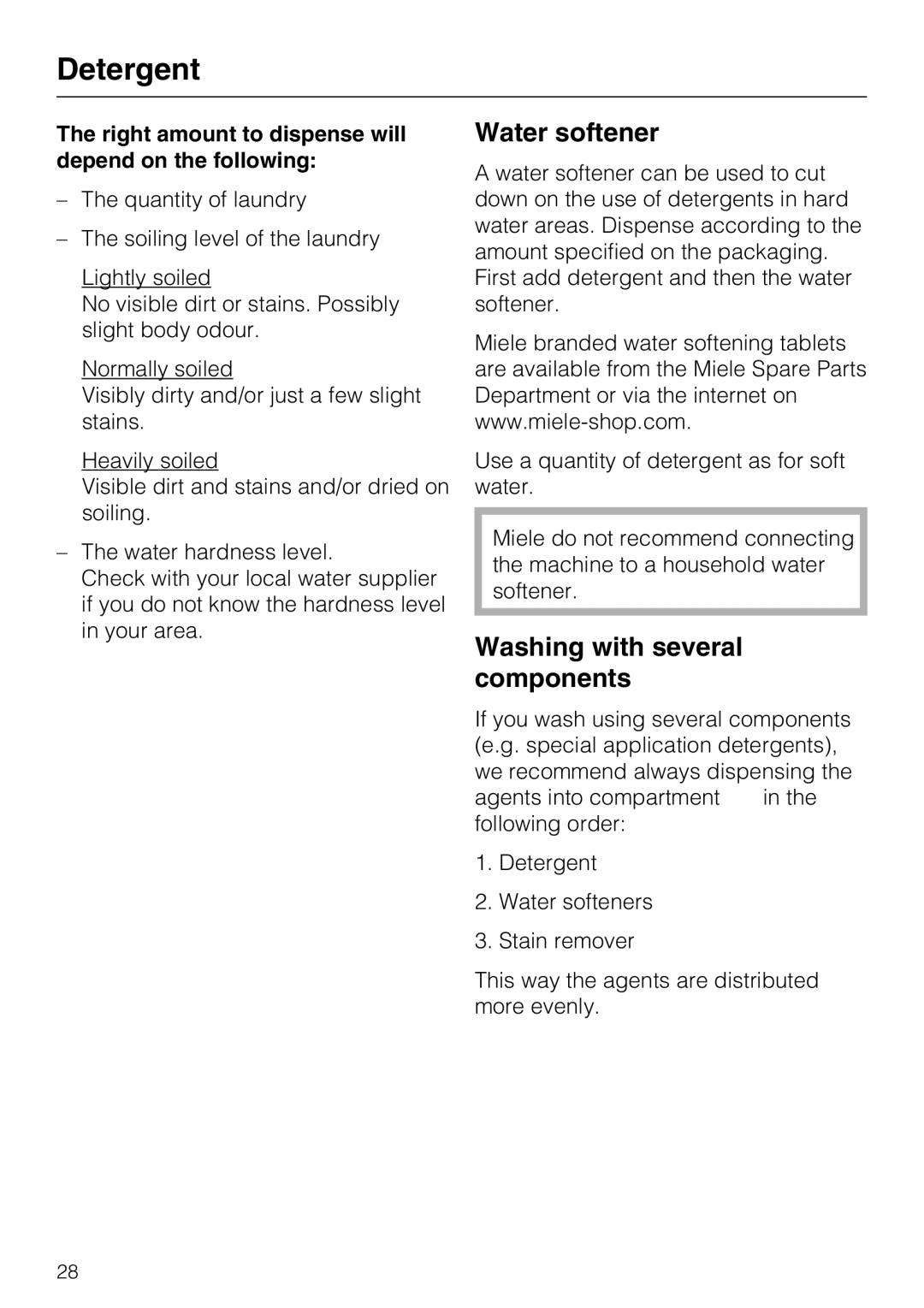 Miele W 1716 Water softener, Washing with several components, Right amount to dispense will depend on the following 