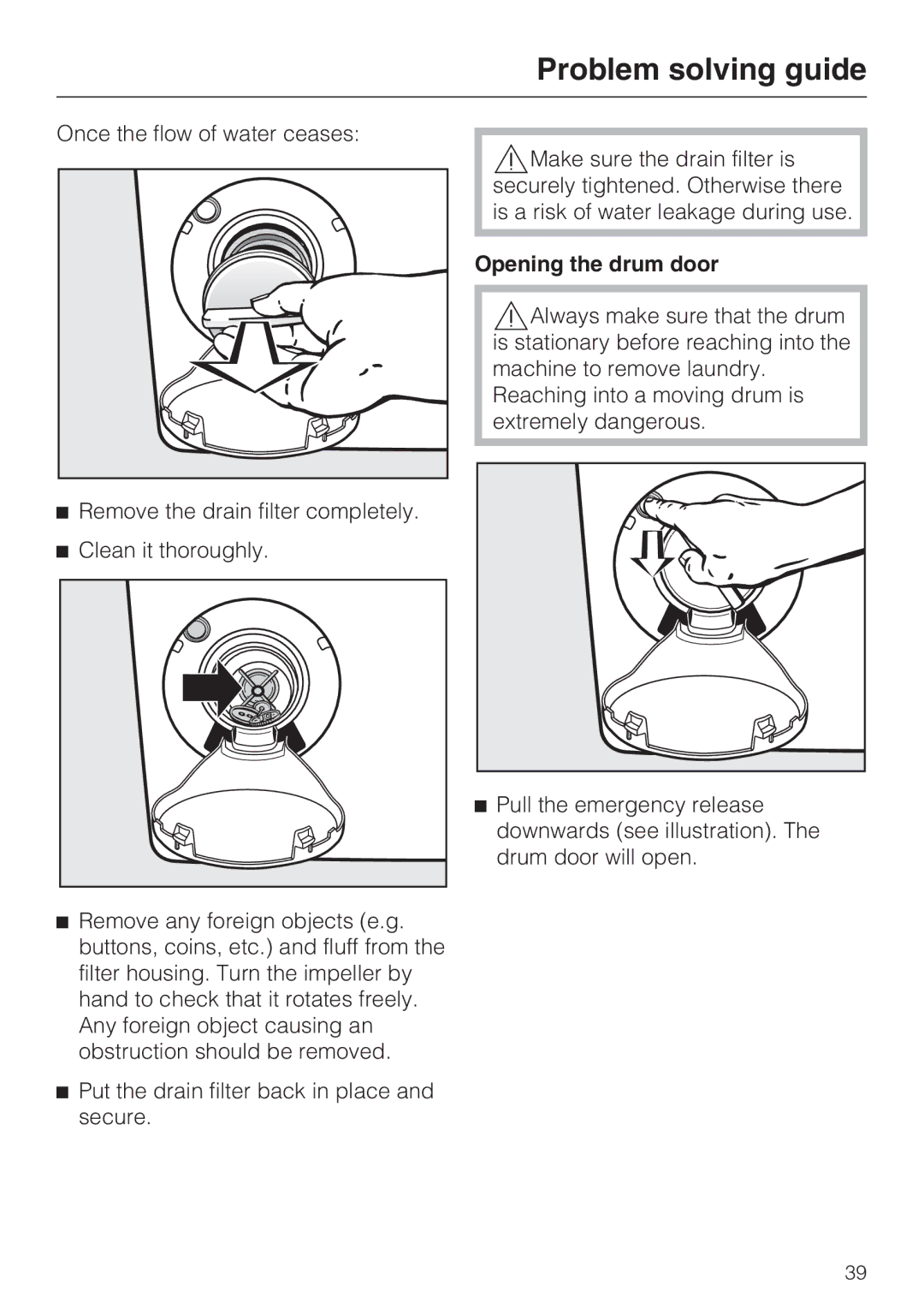 Miele W 1716 operating instructions Opening the drum door 