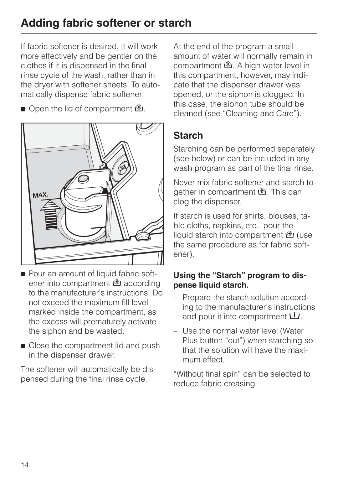 Miele W 1903 Adding fabric softener or starch, Using the Starch program to dis- pense liquid starch 