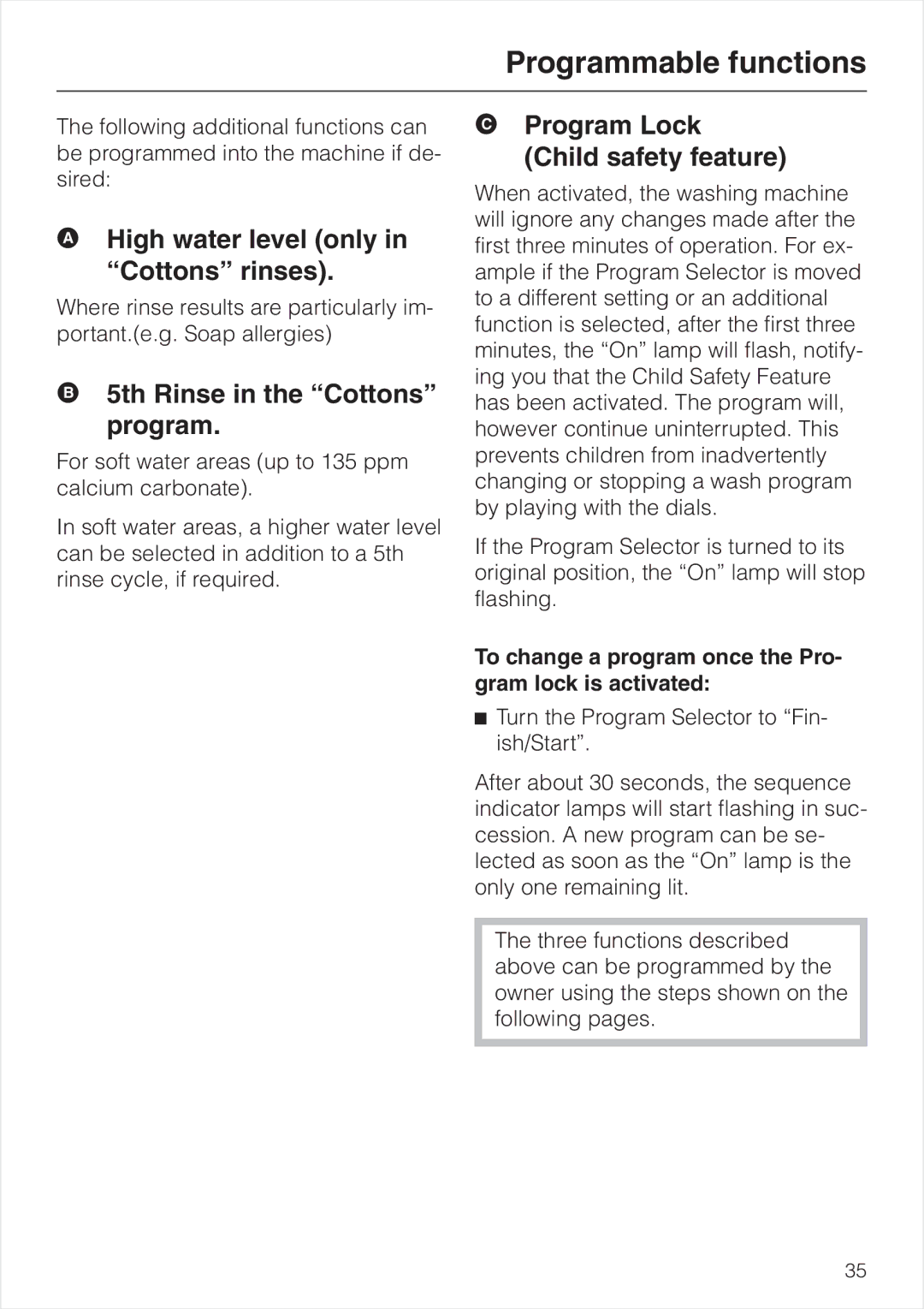 Miele W 1903 Programmable functions, High water level only in Cottons rinses, 5th Rinse in the Cottons program 