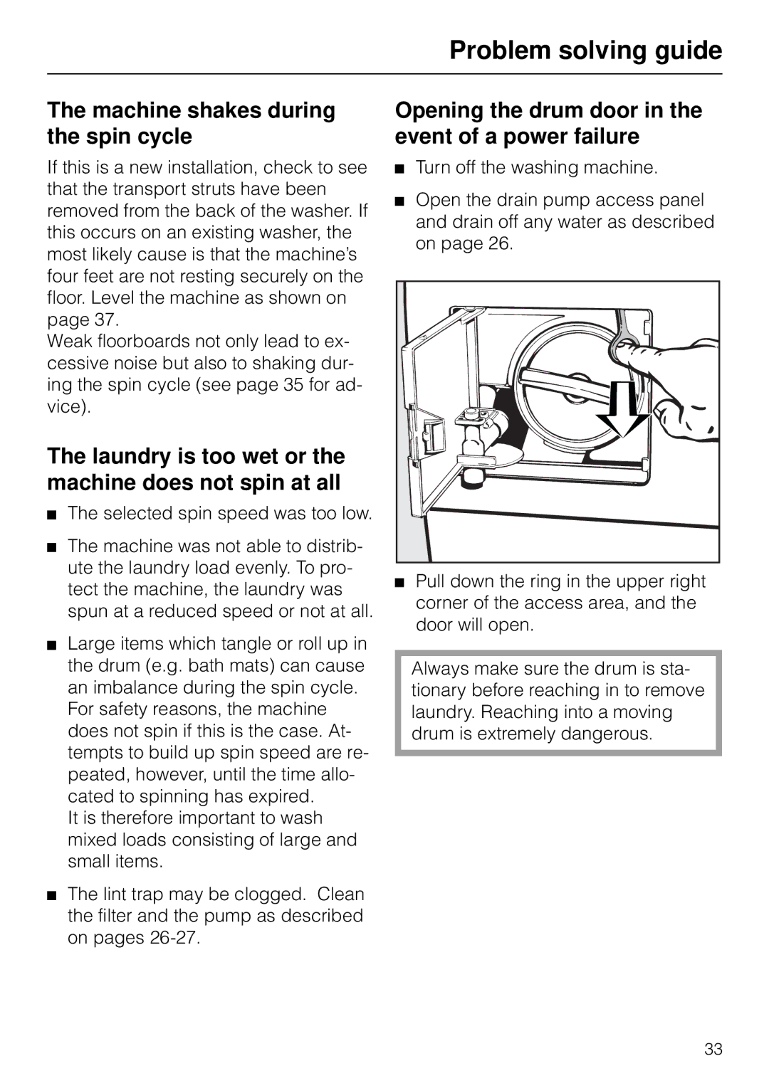 Miele W 1903 Machine shakes during the spin cycle, Laundry is too wet or the machine does not spin at all 