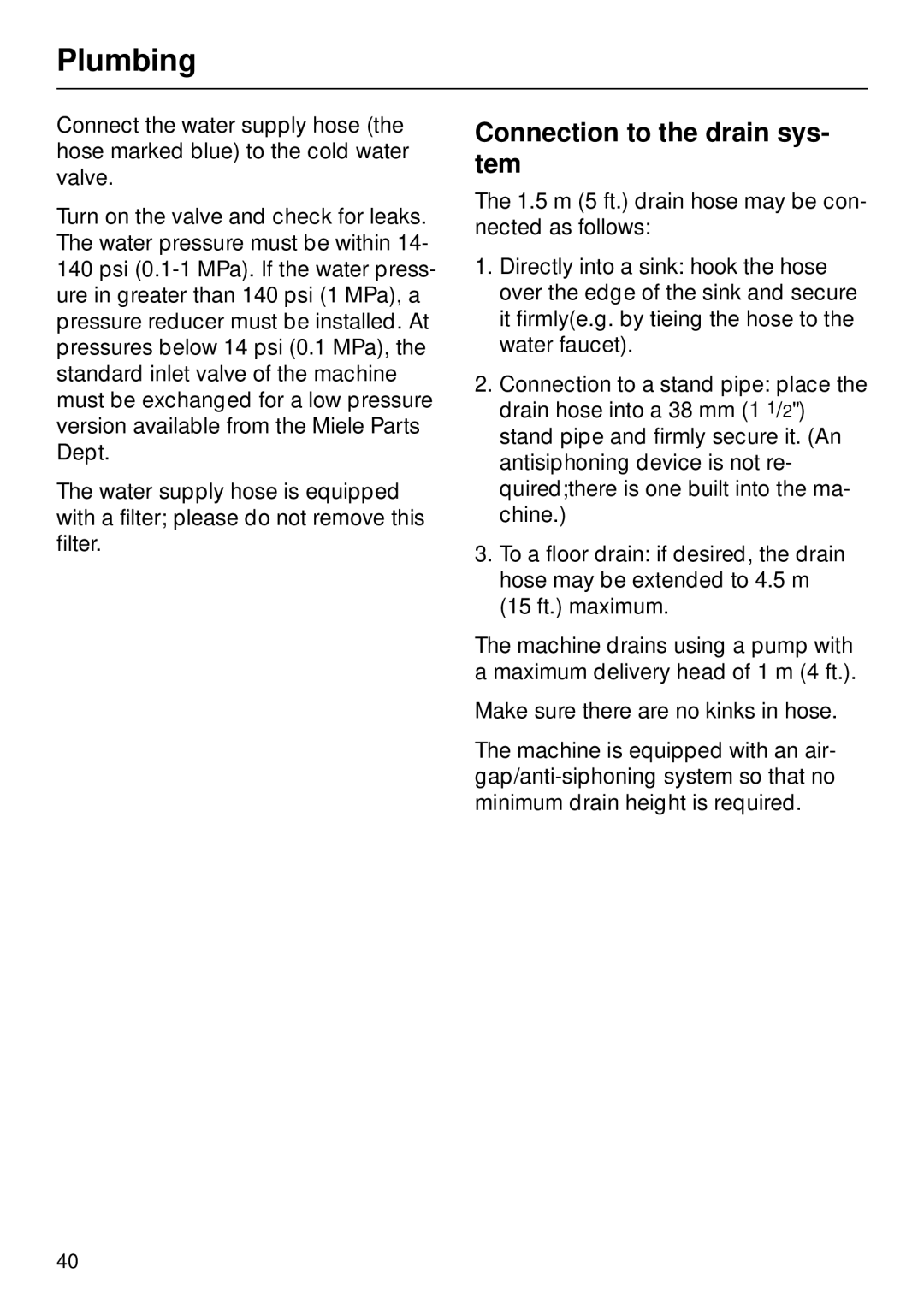 Miele W 1903 instruction manual Plumbing, Connection to the drain sys- tem 