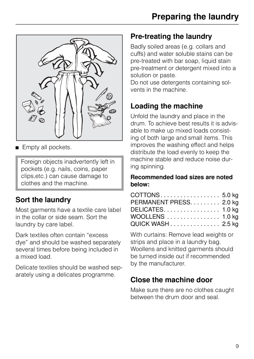 Miele W 1903 instruction manual Preparing the laundry, Sort the laundry, Pre-treating the laundry, Loading the machine 