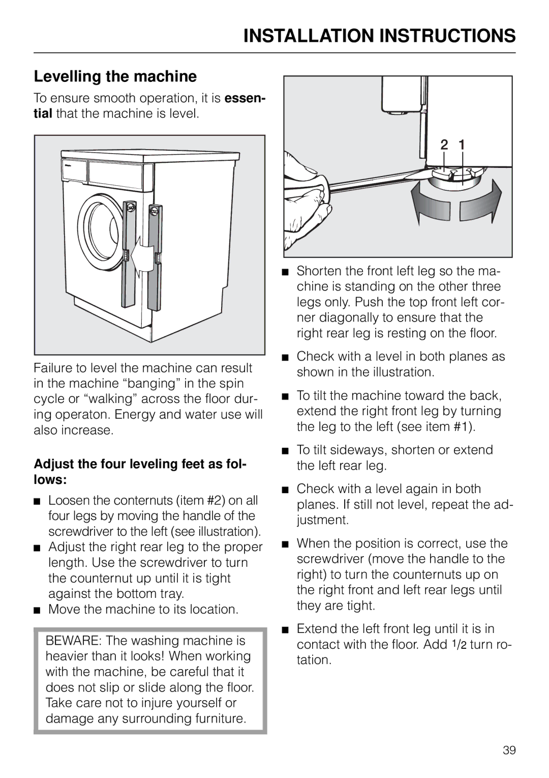 Miele W 1918 operating instructions Levelling the machine, Adjust the four leveling feet as fol- lows 