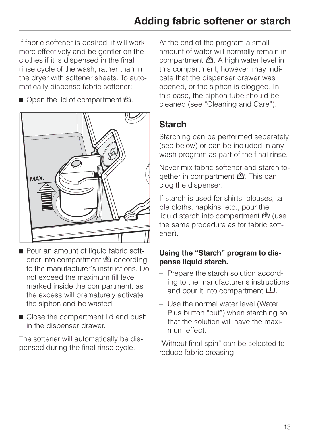 Miele W 1918 Adding fabric softener or starch, Using the Starch program to dis- pense liquid starch 