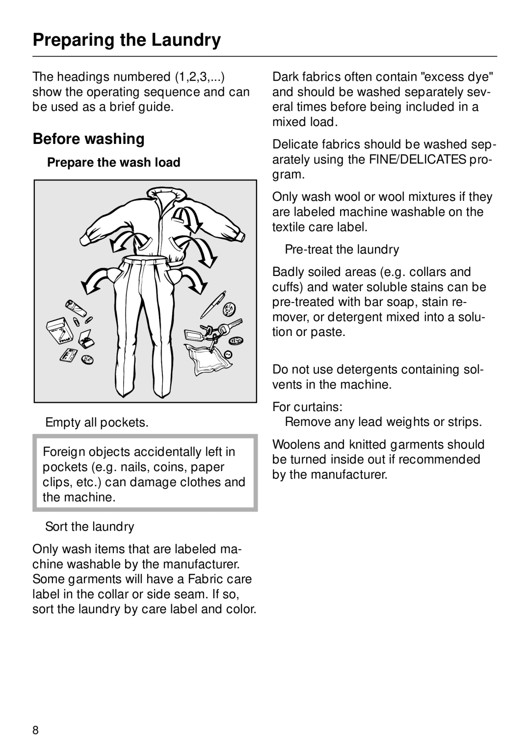 Miele W 1930 operating instructions Preparing the Laundry, Before washing, Prepare the wash load 