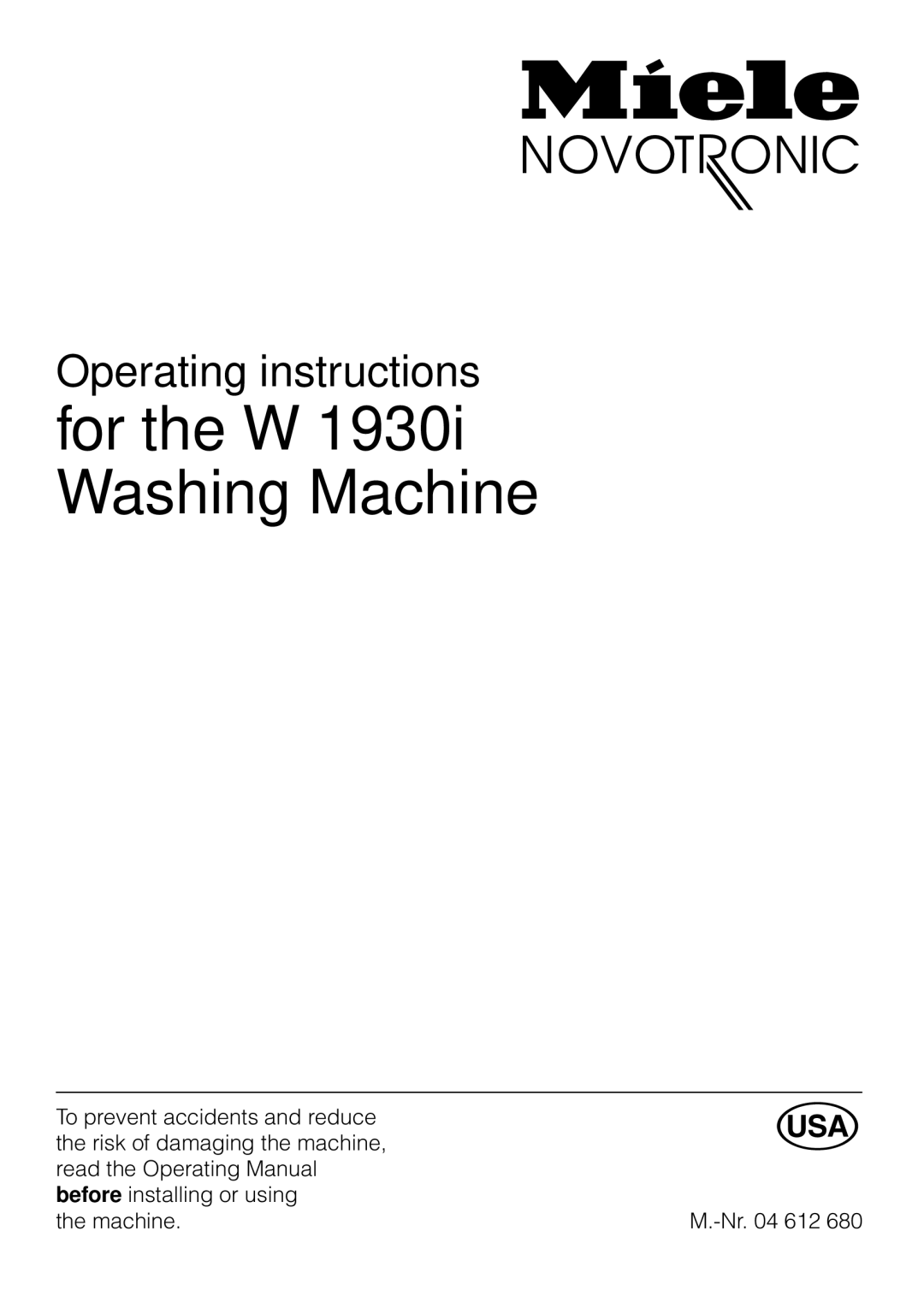 Miele W 1930I operating instructions For the W 1930i Washing Machine 