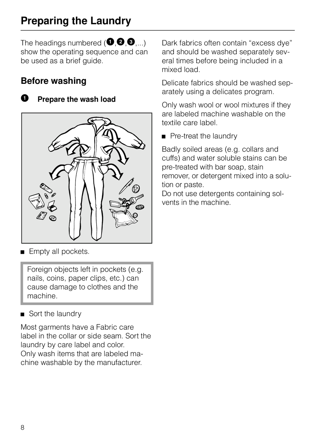 Miele W 1930I operating instructions Preparing the Laundry, Before washing, Prepare the wash load 