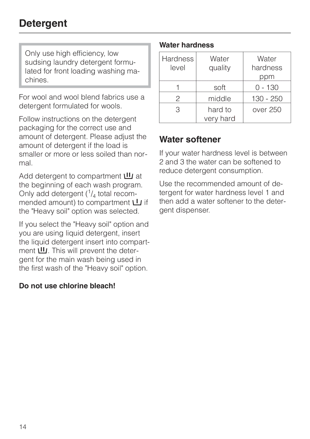 Miele W 1966 operating instructions Detergent, Water softener, Do not use chlorine bleach Water hardness 