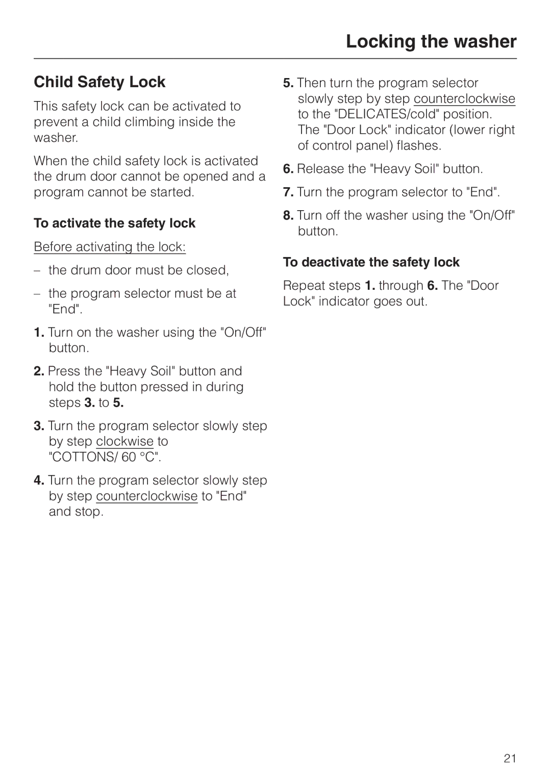 Miele W 1966 operating instructions Child Safety Lock, To activate the safety lock, To deactivate the safety lock 