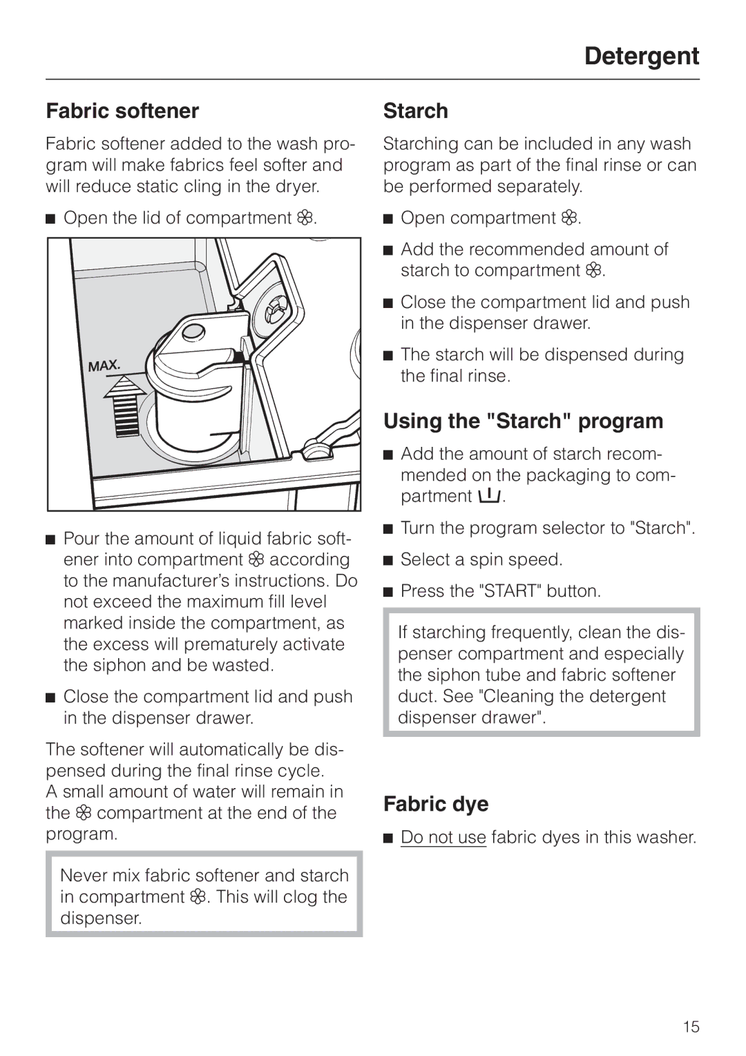 Miele W 1986 operating instructions Fabric softener, Using the Starch program, Fabric dye 