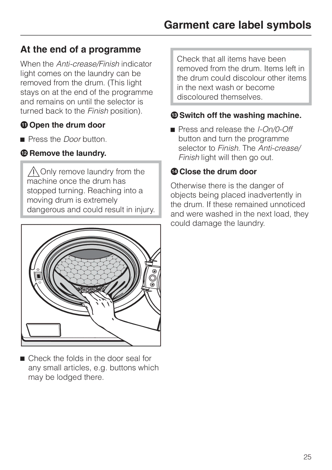 Miele W 2240 At the end of a programme, KOpen the drum door, LRemove the laundry, MSwitch off the washing machine 