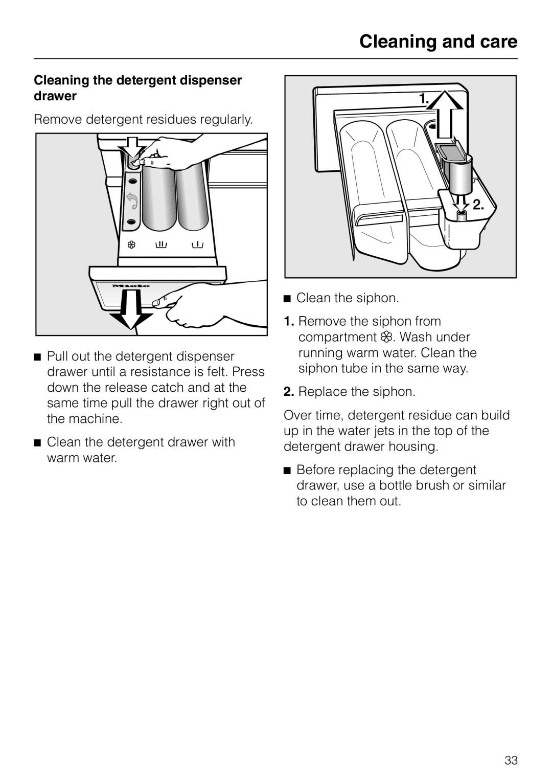 Miele W 2240 operating instructions Cleaning the detergent dispenser drawer, Clean the siphon 