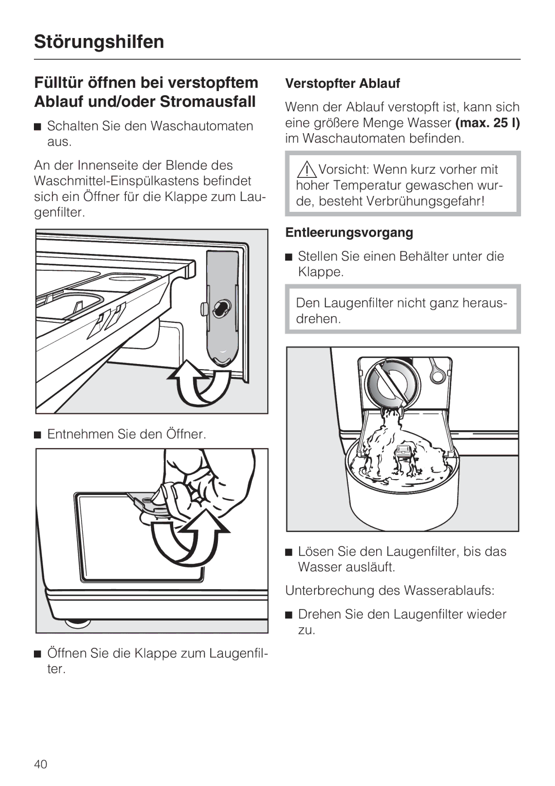 Miele W 3000 manual Fülltür öffnen bei verstopftem Ablauf und/oder Stromausfall, Verstopfter Ablauf, Entleerungsvorgang 