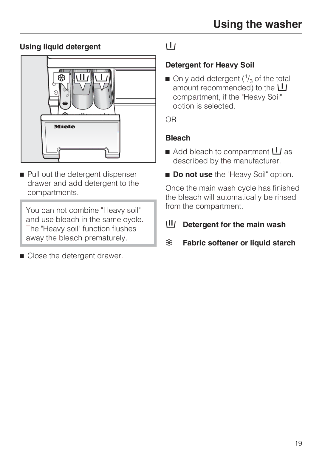 Miele W 3037 installation instructions Using liquid detergent, Detergent for Heavy Soil, Bleach 