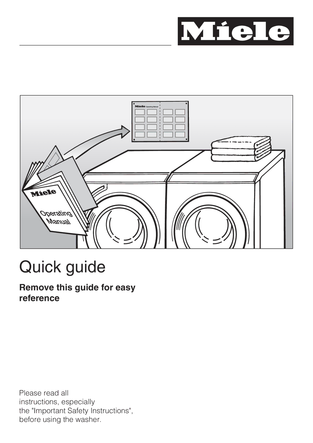 Miele W 3037 installation instructions Quick guide, Remove this guide for easy reference 