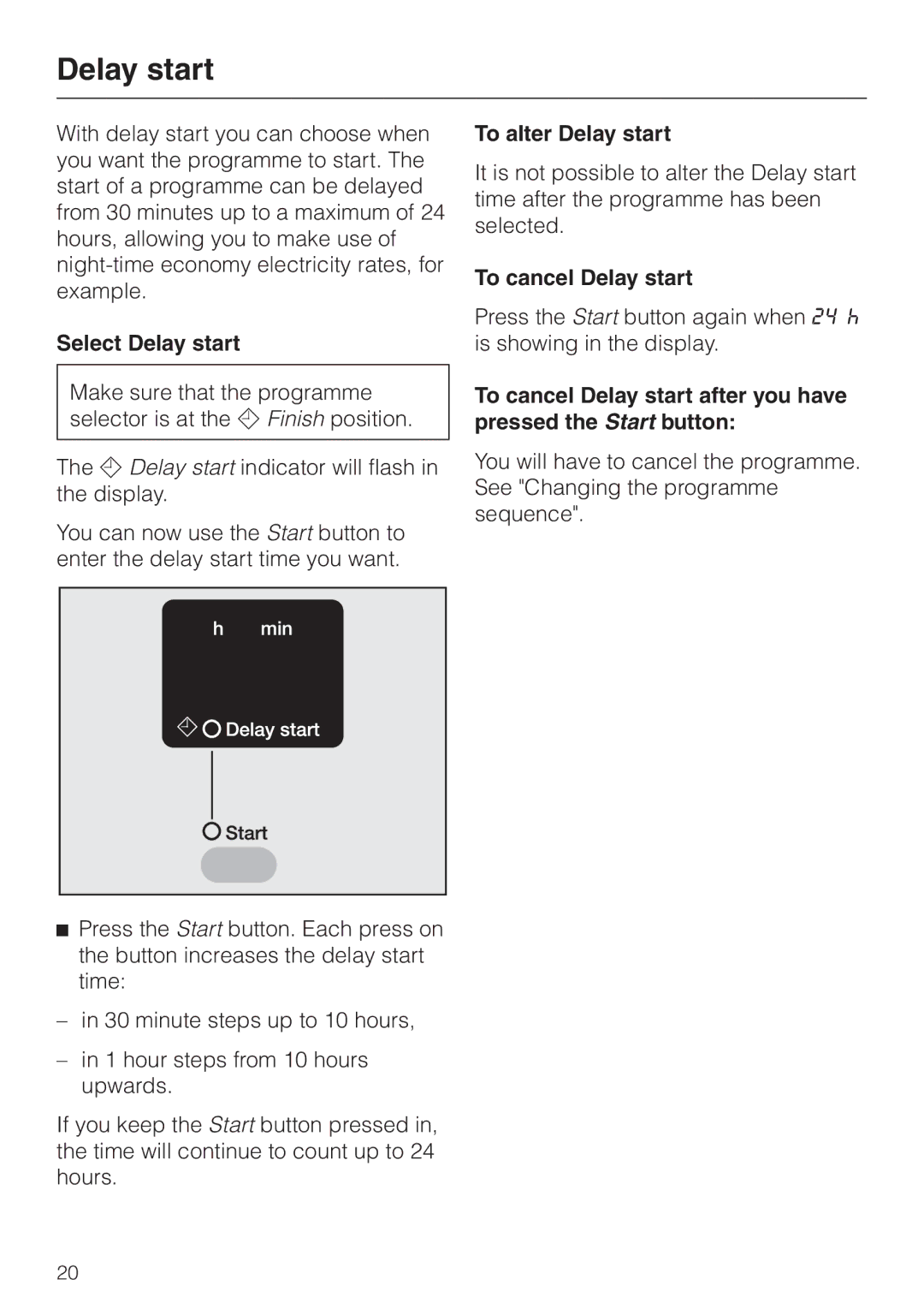 Miele W 3364 WPS operating instructions Select Delay start, To alter Delay start, To cancel Delay start 