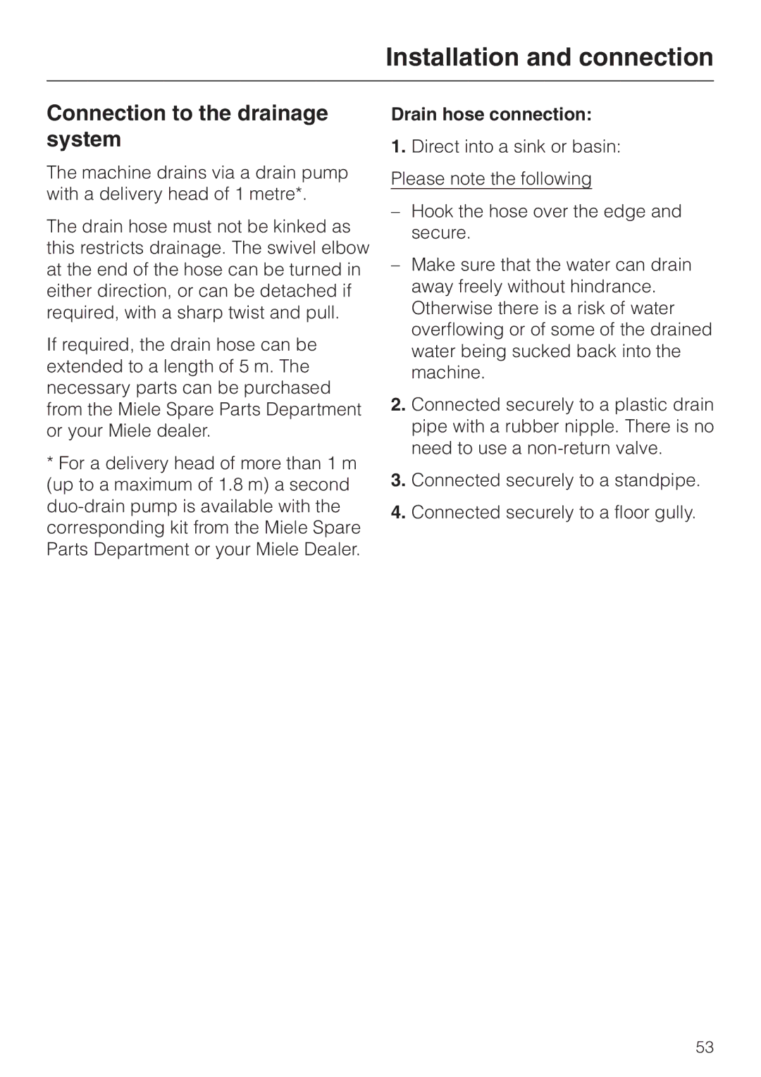 Miele W 3364 WPS operating instructions Connection to the drainage system, Drain hose connection 