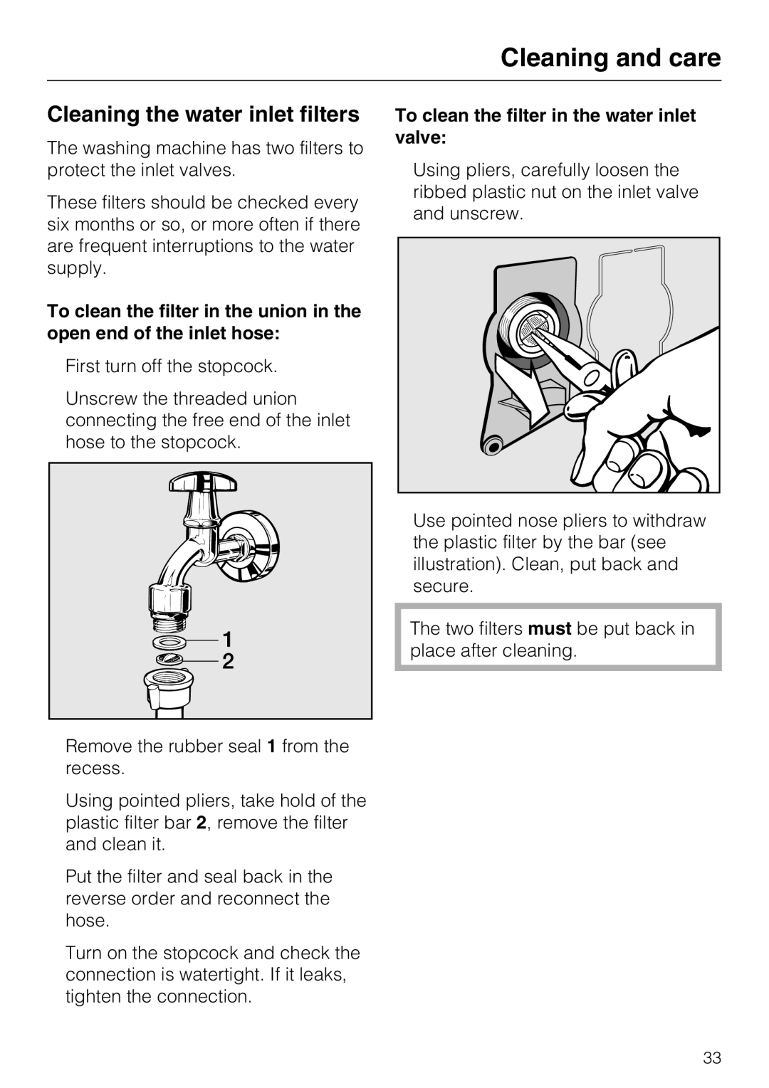 Miele W 3740 operating instructions Cleaning the water inlet filters, To clean the filter in the water inlet valve 