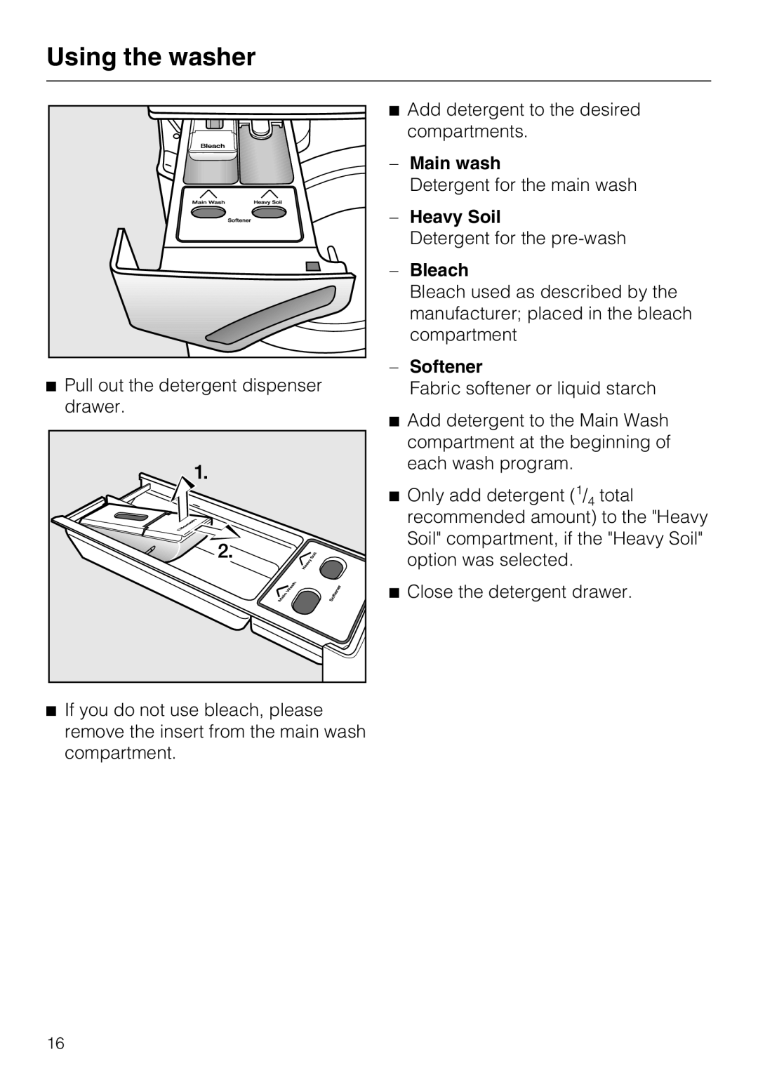 Miele W 4800 installation instructions Main wash, Bleach, Softener 