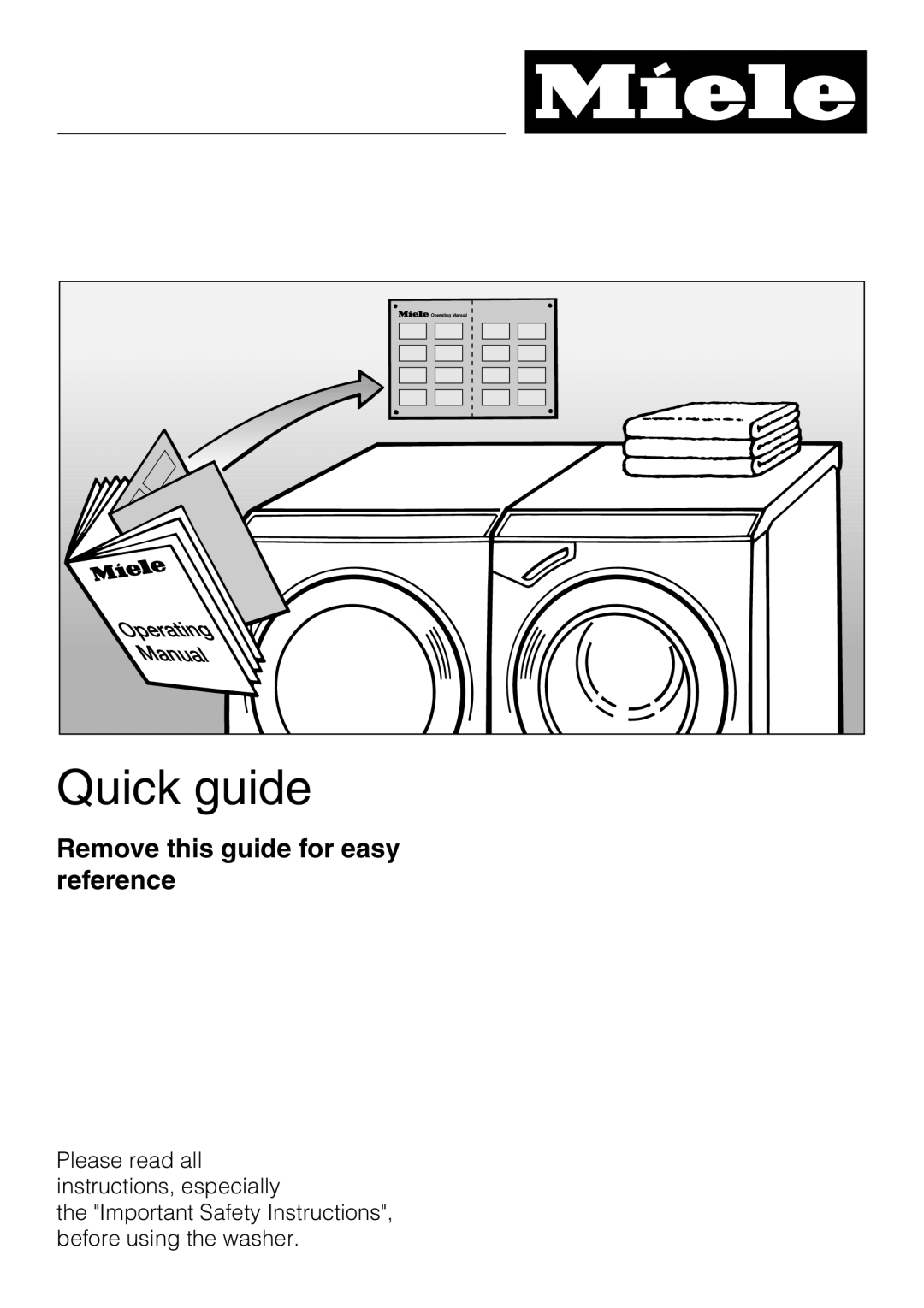 Miele W 4800 installation instructions Quick guide, Remove this guide for easy reference 