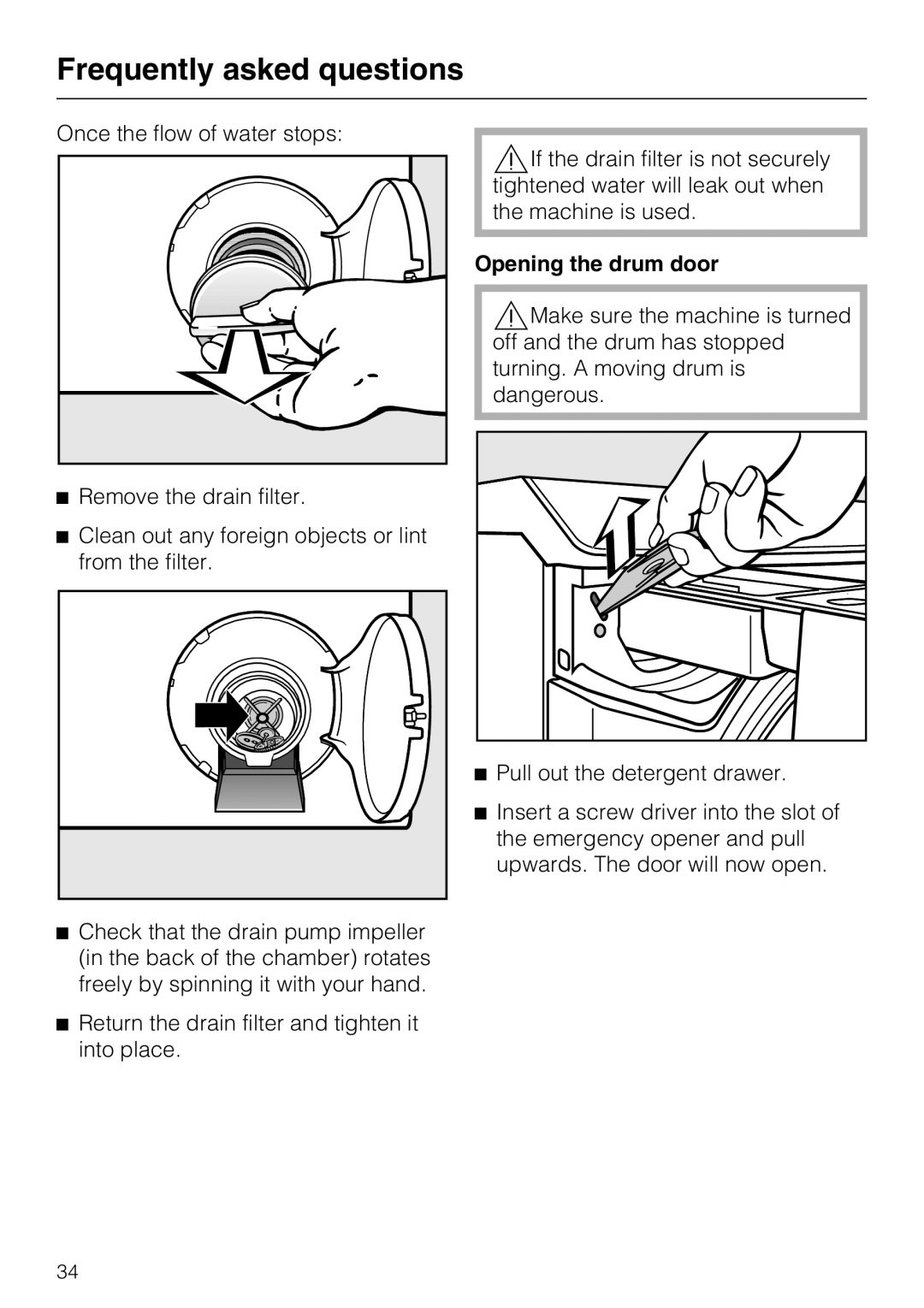 Miele W 4800 installation instructions Opening the drum door, Pull out the detergent drawer 