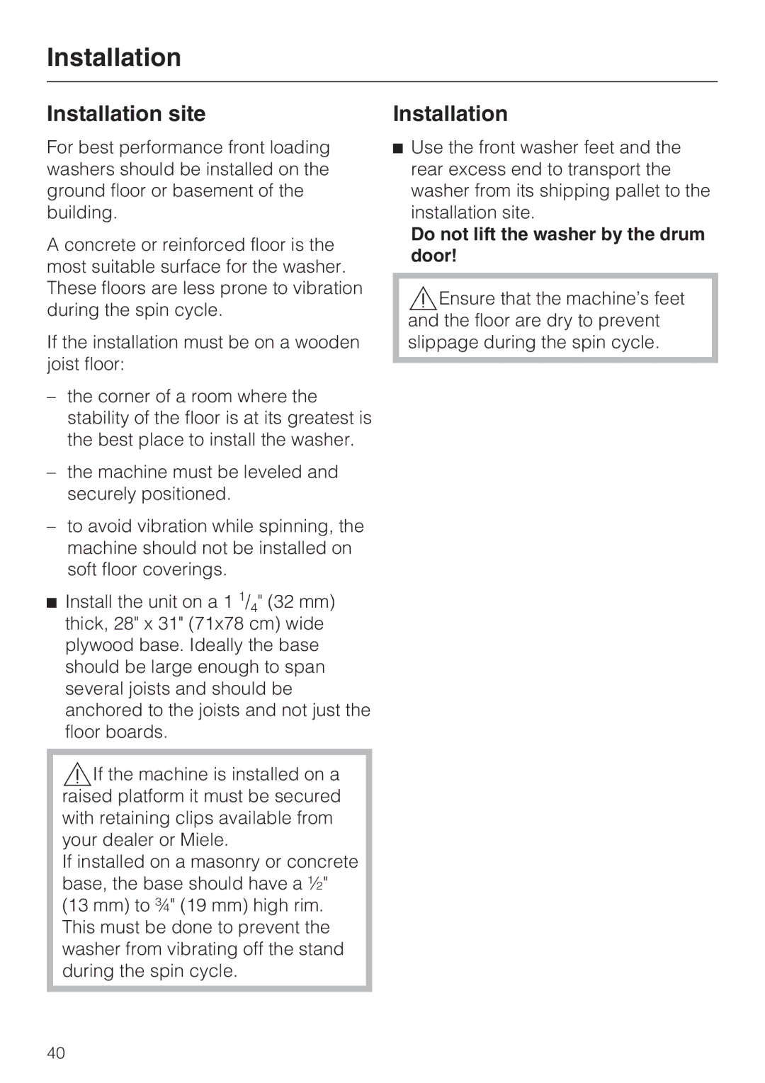 Miele W 4800 installation instructions Installation site, Do not lift the washer by the drum door 