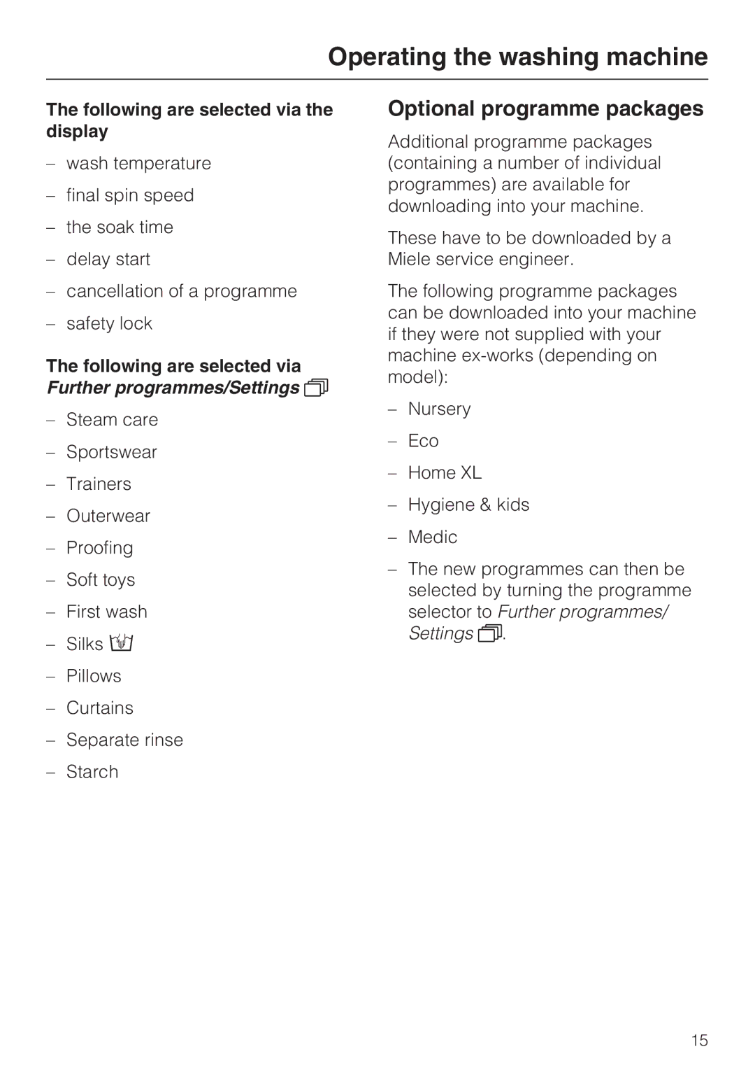 Miele W 5964 WP operating instructions Optional programme packages, Following are selected via the display 