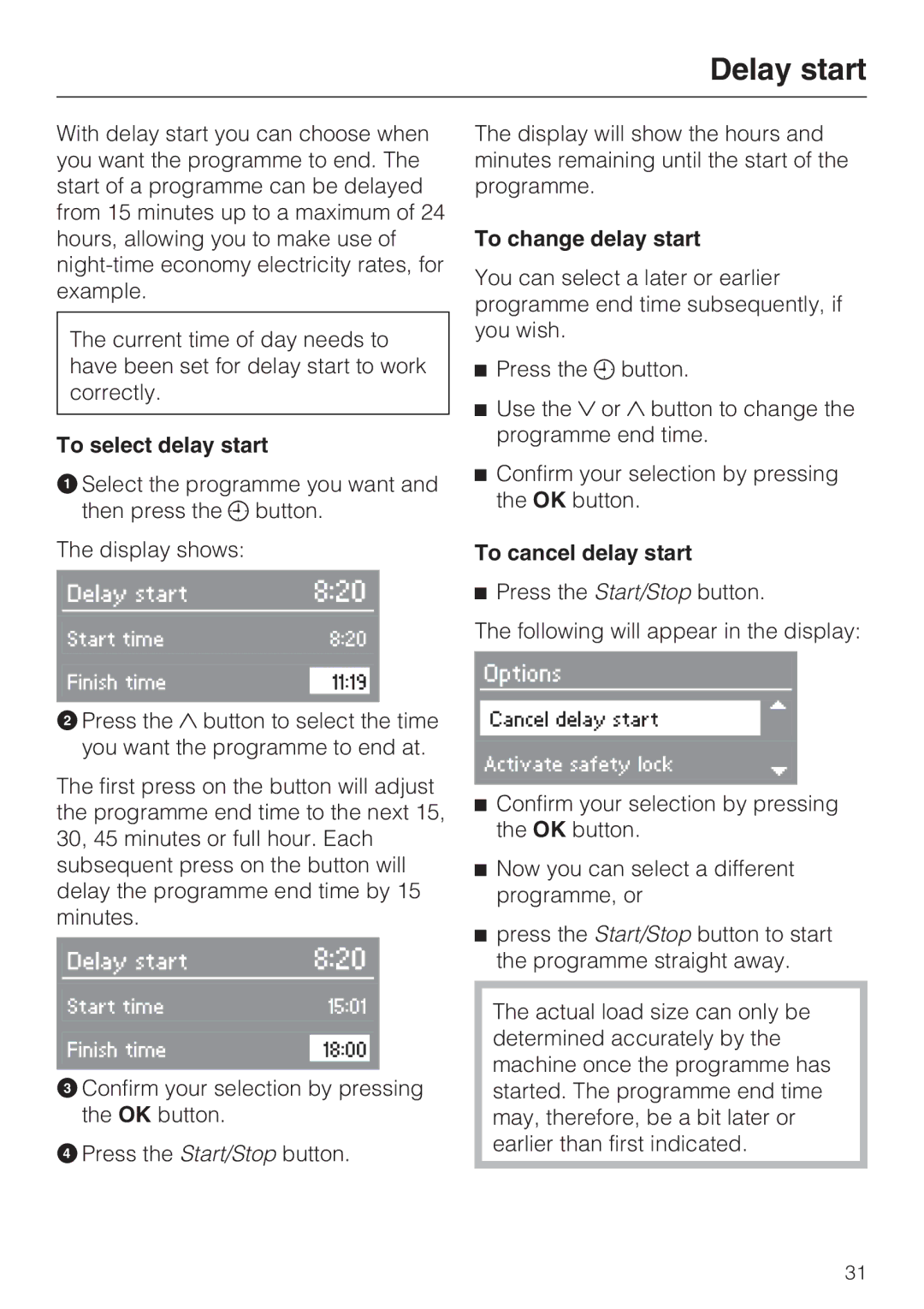 Miele W 5964 WP operating instructions Delay start, To select delay start, To change delay start, To cancel delay start 