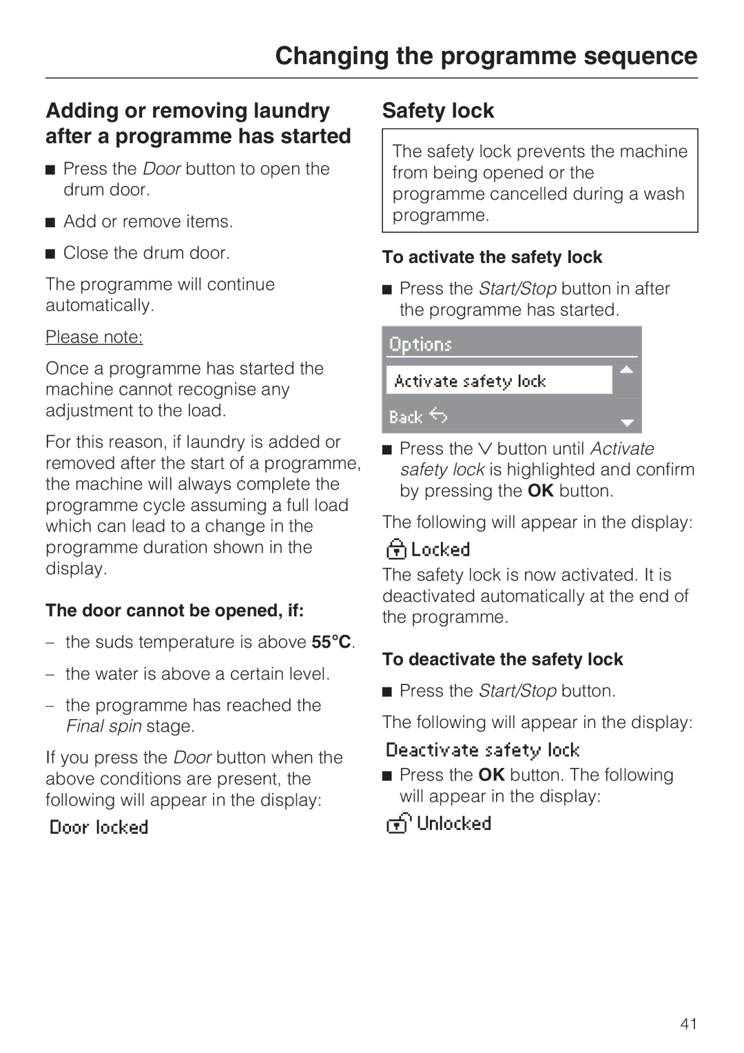 Miele W 5964 WP Adding or removing laundry after a programme has started, Safety lock, Door cannot be opened, if 