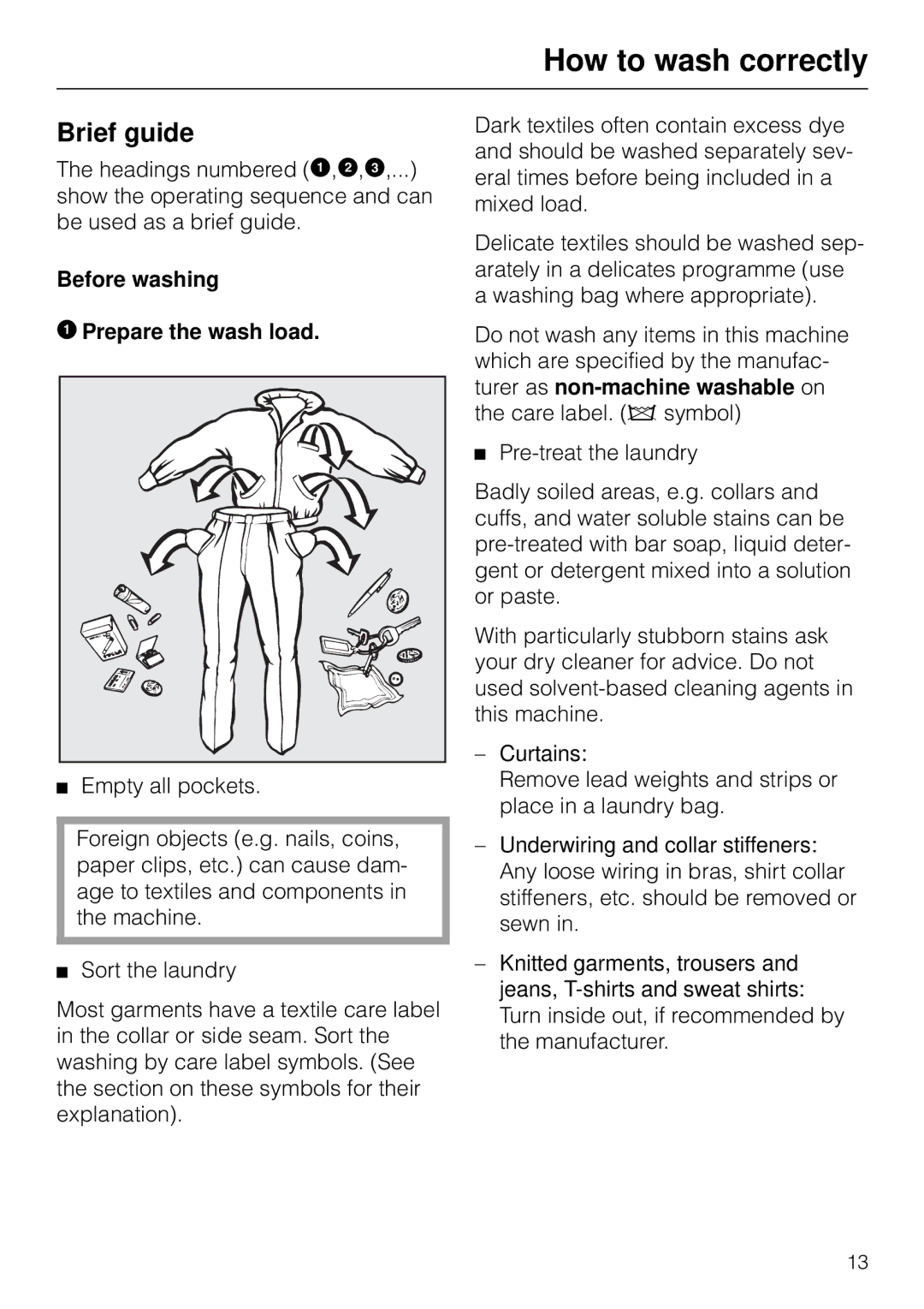 Miele W 853 operating instructions How to wash correctly, Brief guide, Before washing Prepare the wash load 