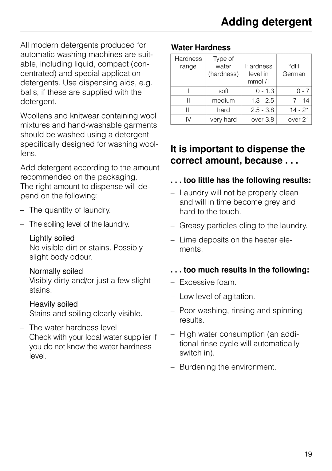 Miele W 853 Adding detergent, It is important to dispense the correct amount, because, Water Hardness 