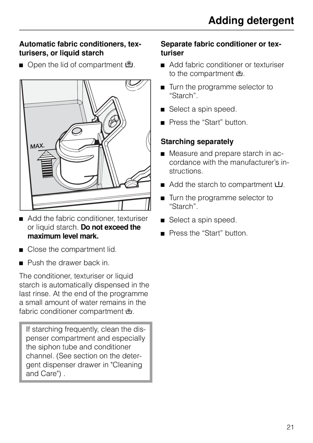 Miele W 853 operating instructions Separate fabric conditioner or tex- turiser, Starching separately 