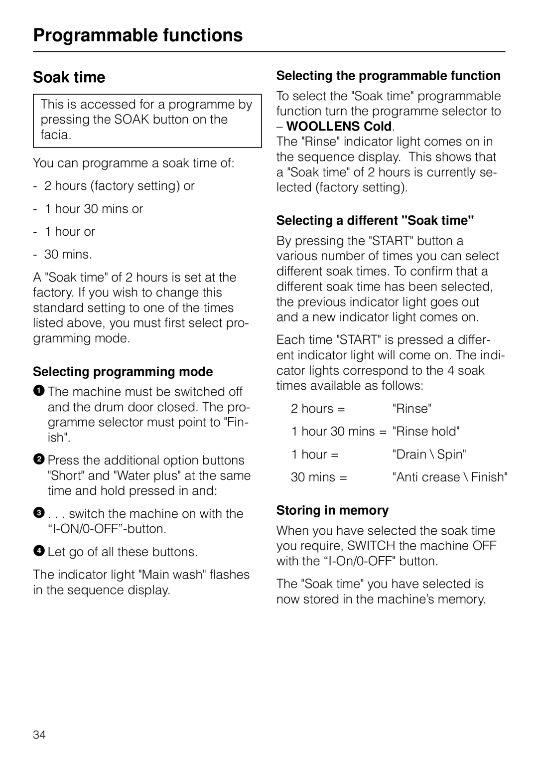 Miele W 853 operating instructions Woollens Cold, Selecting a different Soak time 