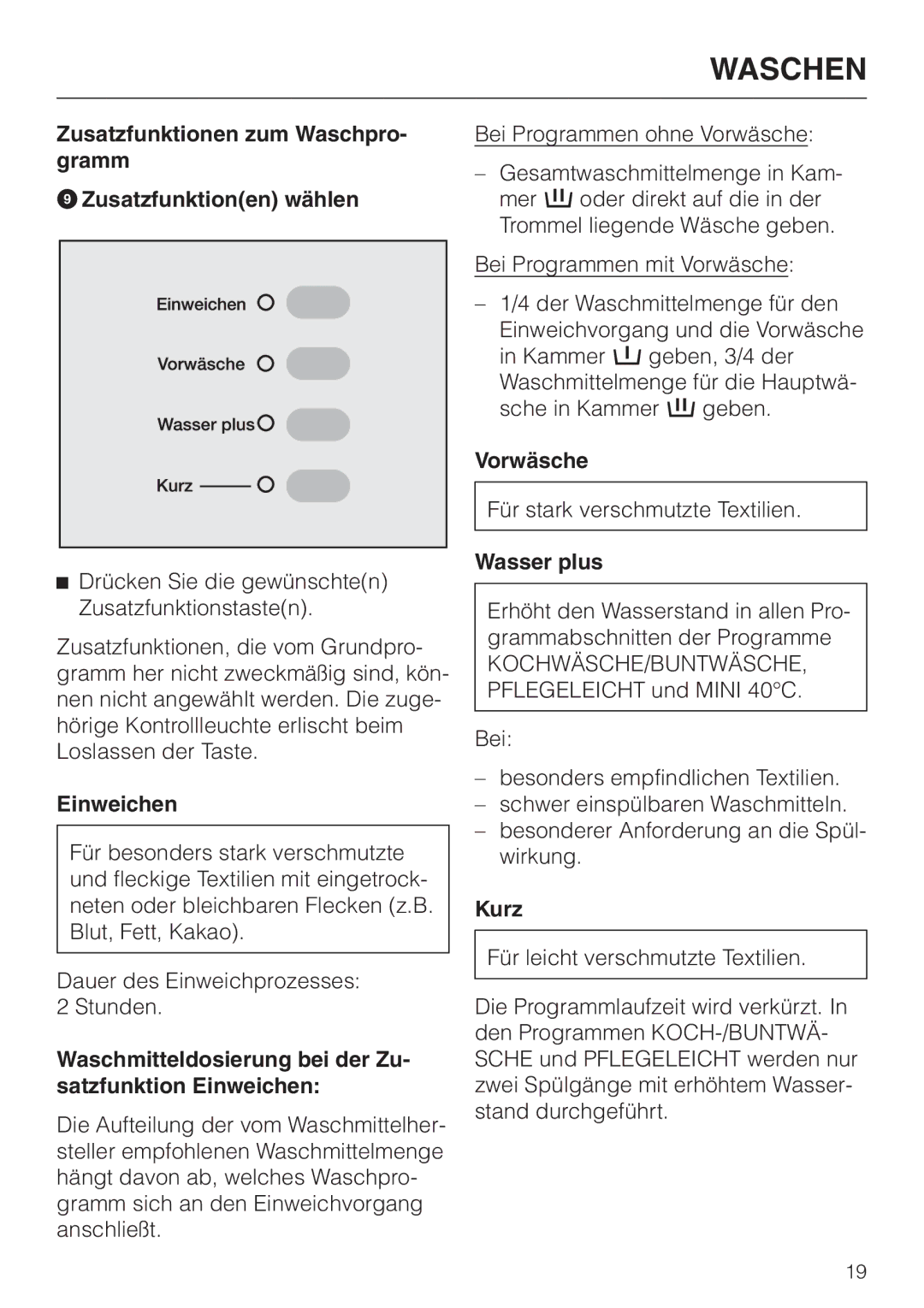 Miele WT 945 manual Waschmitteldosierung bei der Zu- satzfunktion Einweichen, Vorwäsche, Wasser plus, Kurz 