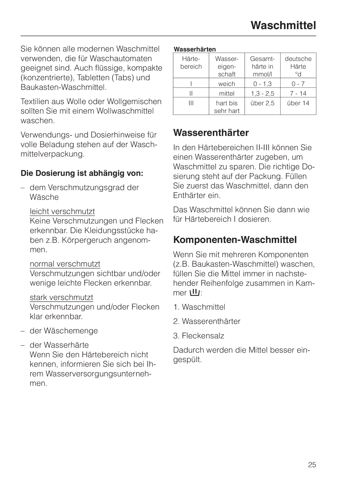 Miele WT 945 manual Wasserenthärter, Komponenten-Waschmittel, Die Dosierung ist abhängig von 