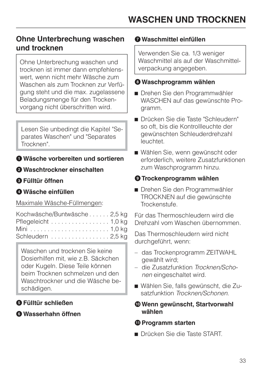 Miele WT 945 manual Ohne Unterbrechung waschen und trocknen, HWaschprogramm wählen, ITrockenprogramm wählen 