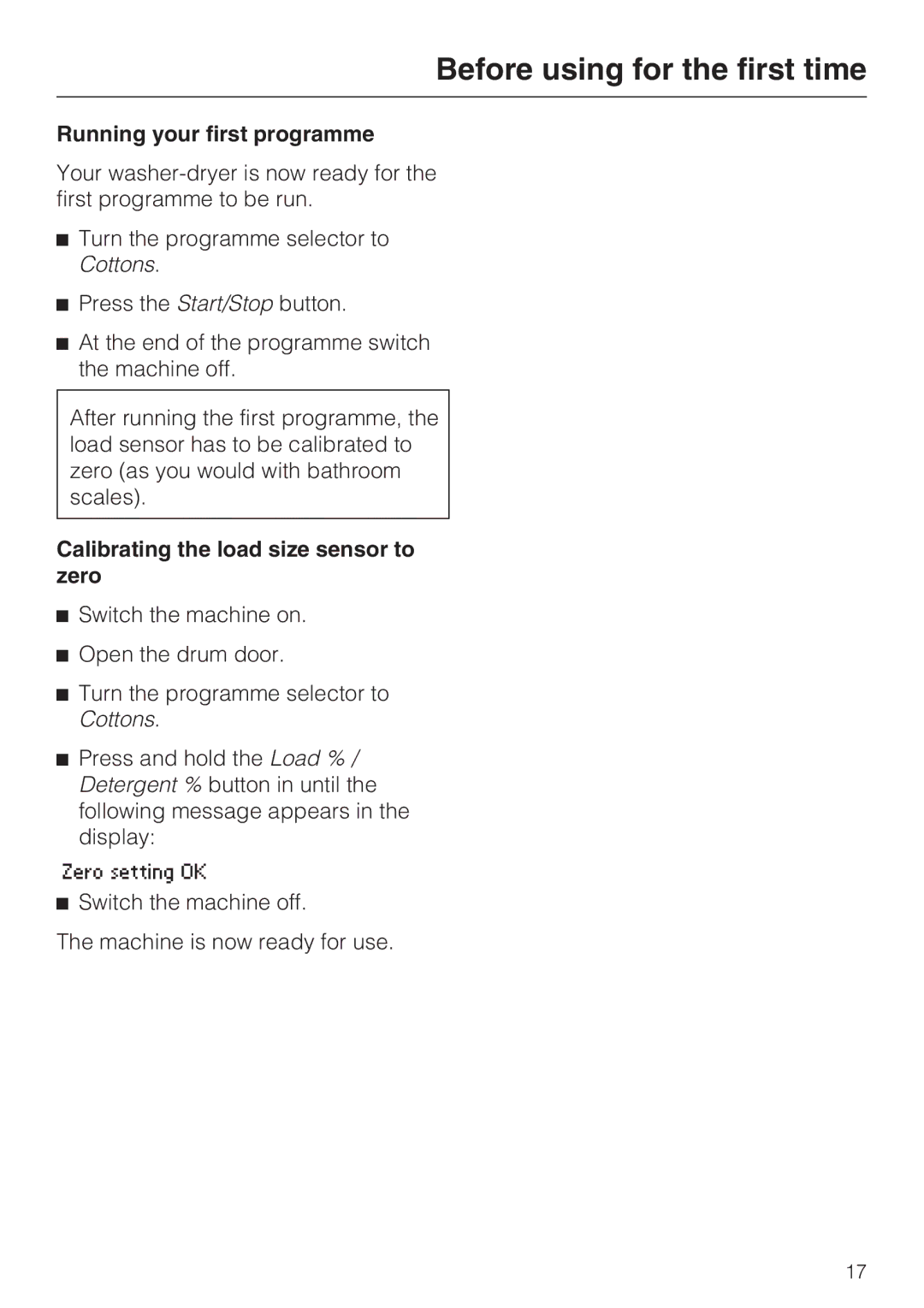 Miele WT2789iWPM operating instructions Running your first programme, Calibrating the load size sensor to zero 