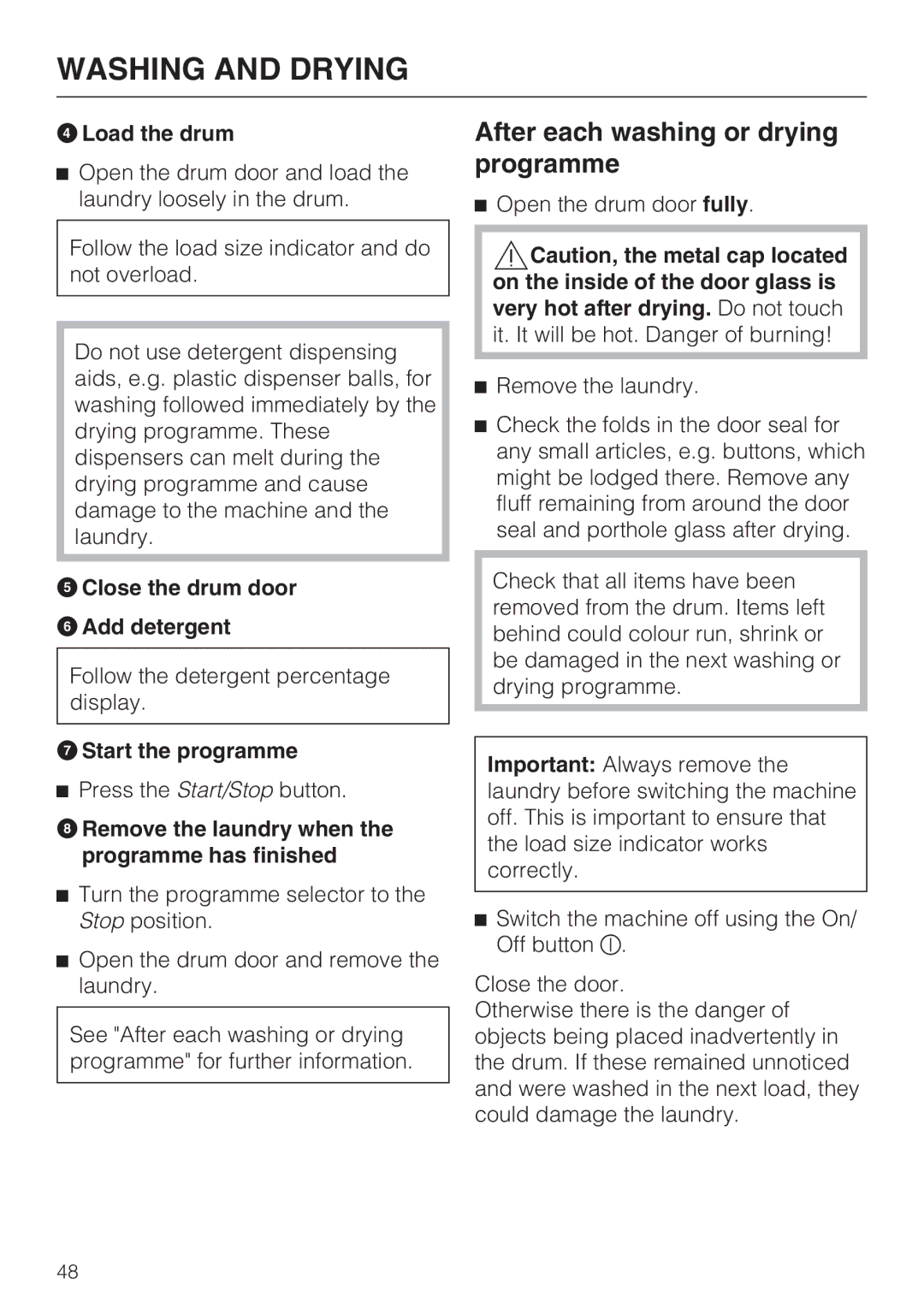 Miele WT2789iWPM operating instructions After each washing or drying programme, Close the drum door Add detergent 